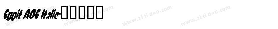 Eggit AOE Italic字体转换